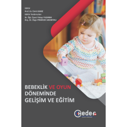 BEBEKLİK VE OYUN DÖNEMİNDE GELİŞİM VE EĞİTİM