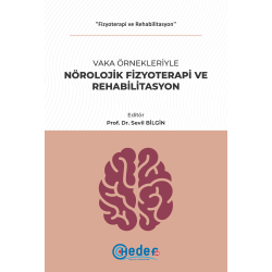 VAKA ÖRNEKLERİYLE FİZYOTERAPİ VE REHABİLİTASYON (SET)